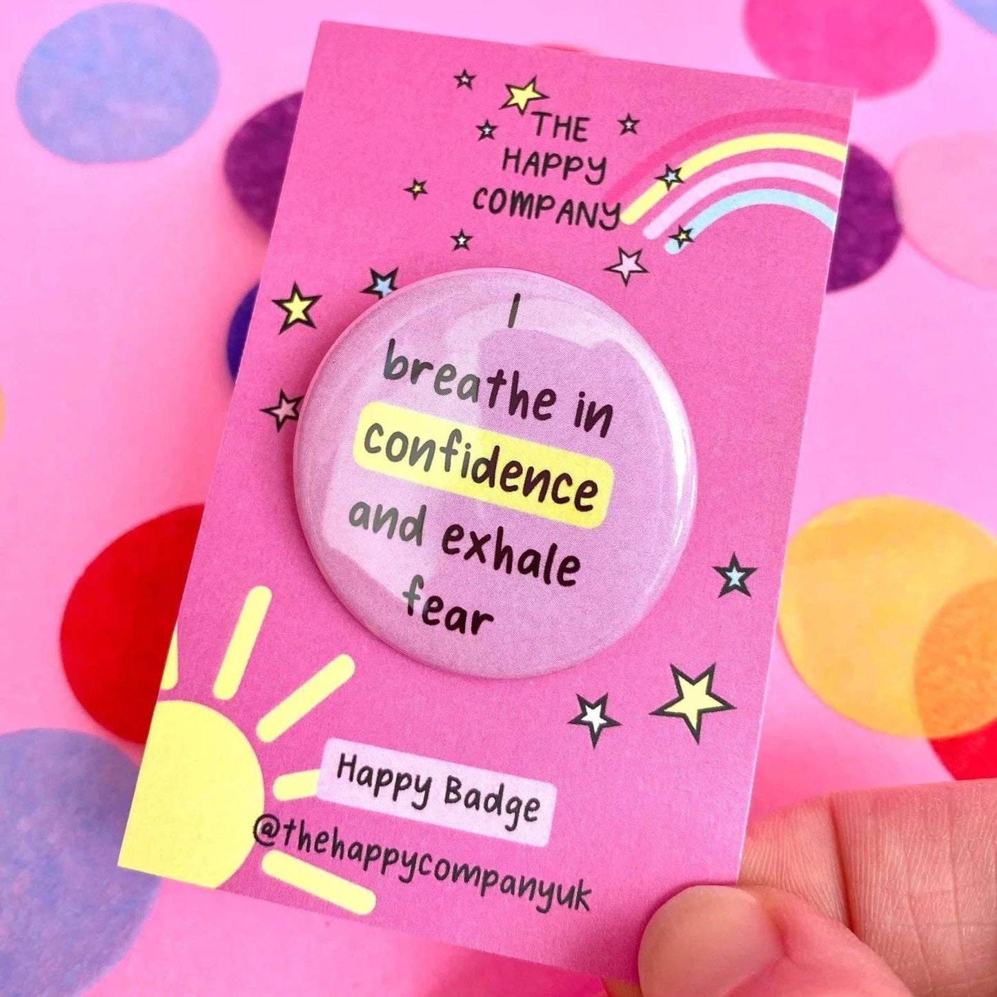 I Breathe In Confidence Positive Affirmation Pin Badge The Happy Company