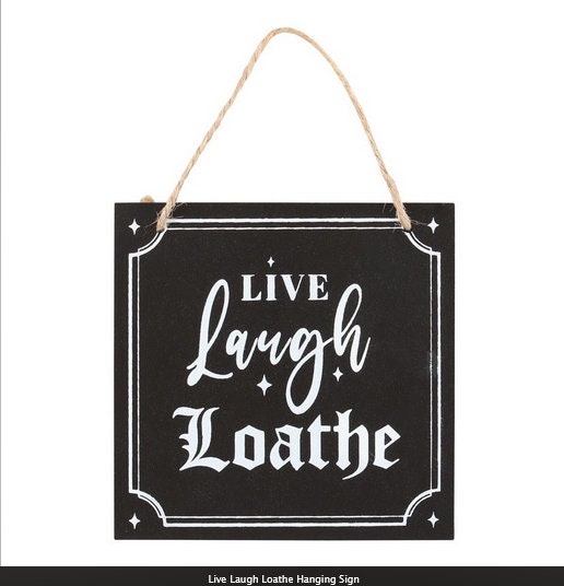 Live Laugh Loathe Hanging Sign witchy gothic black H12cm x W12cm x D0.8cm Etsy