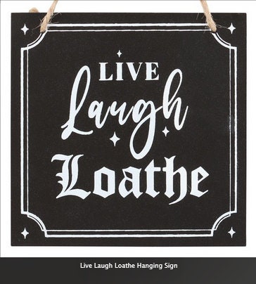 Live Laugh Loathe Hanging Sign witchy gothic black H12cm x W12cm x D0.8cm Etsy