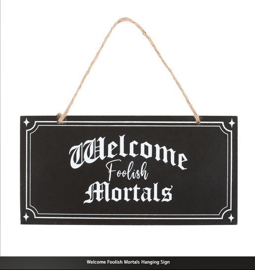 Welcome Foolish Mortals mdf Hanging Sign   H10cm x W20cm x D0.8cm goth witchy pagan Etsy