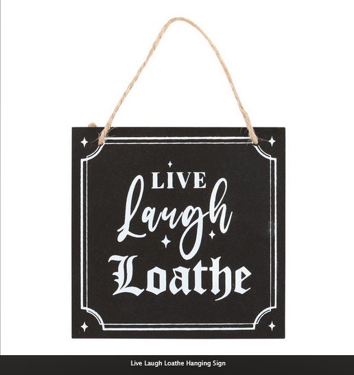 Live Laugh Loathe Hanging Sign witchy gothic black H12cm x W12cm x D0.8cm Etsy