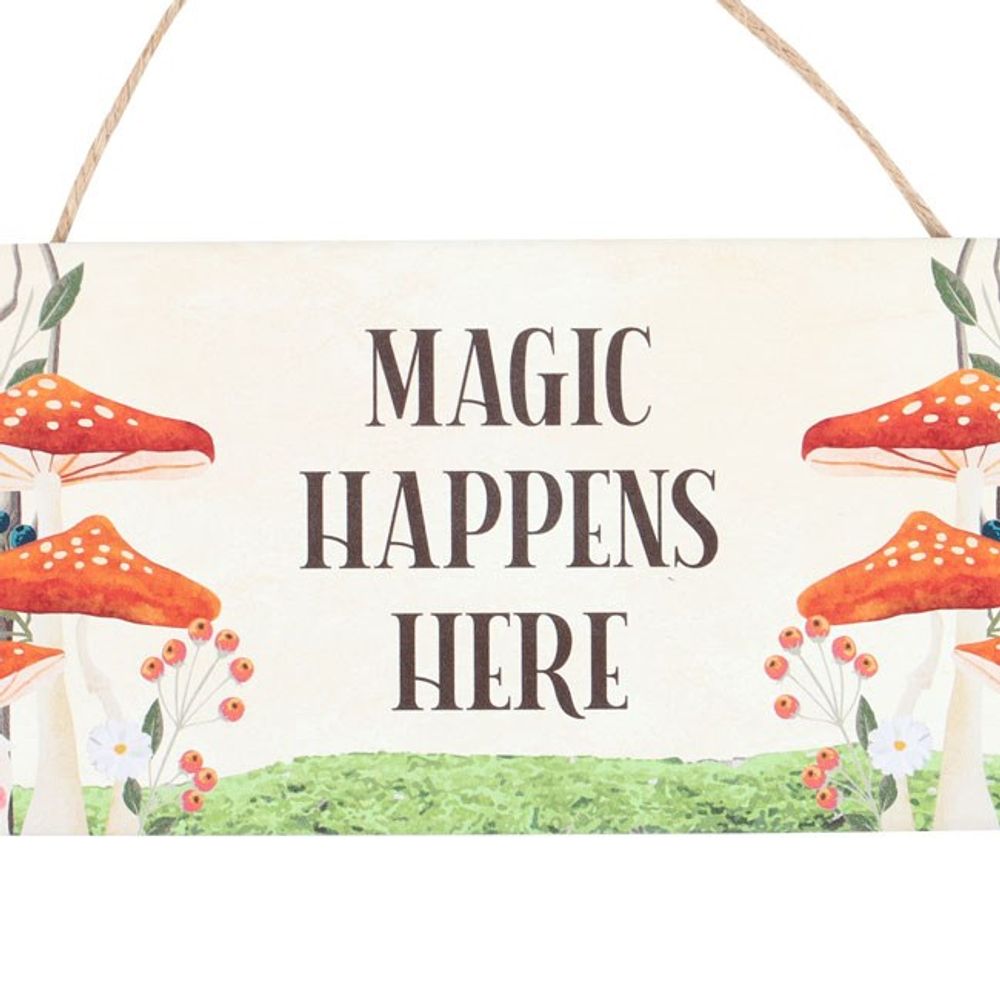 Magic Happens Here Mushroom Hanging Sign N/A