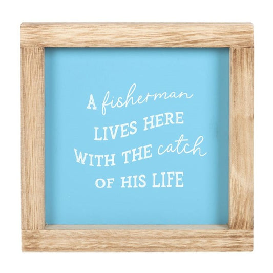 A Fisherman Lives Here Wooden Frame Sign N/A