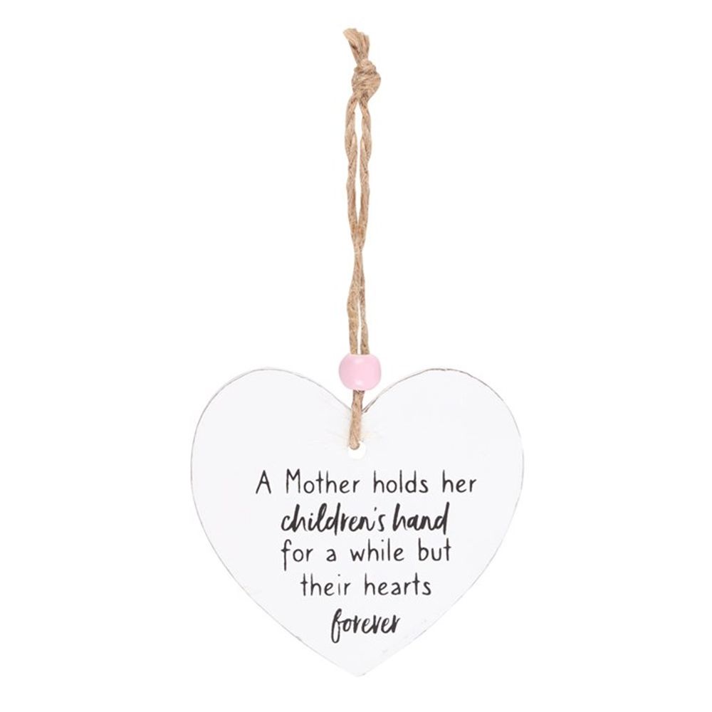 A Mother Holds Their Hearts Forever Hanging Heart Sentiment Sign N/A