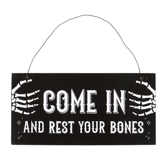 Come In and Rest Your Bones Hanging Sign N/A