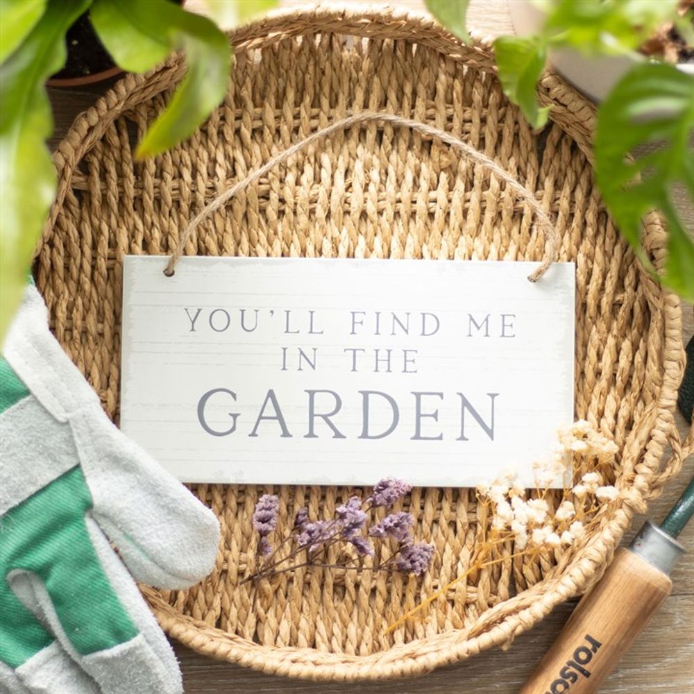 You'll Find Me in the Garden Hanging Sign N/A