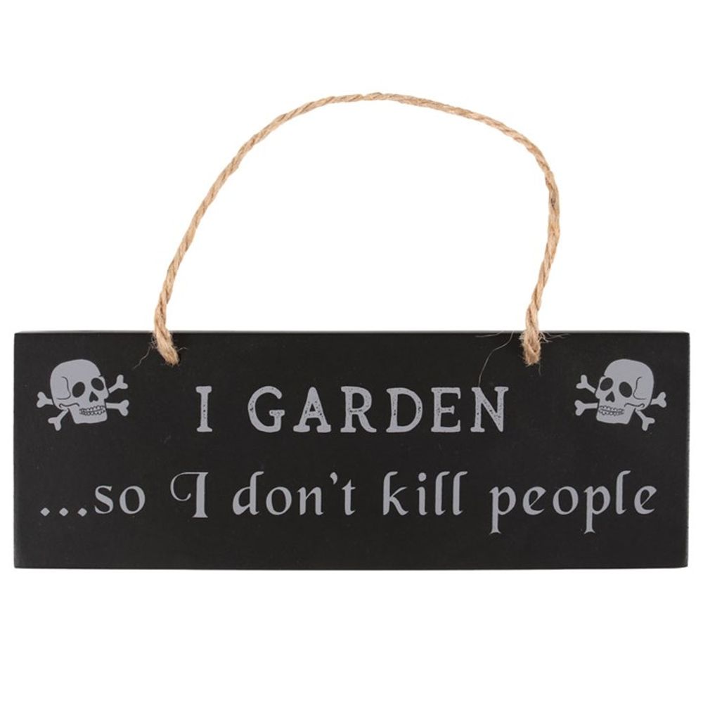 I Garden So I Don't Kill People Hanging Sign N/A