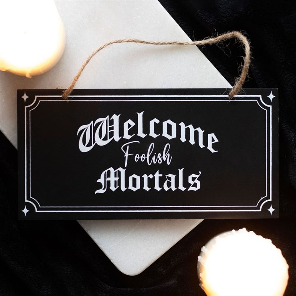 Welcome Foolish Mortals Hanging Sign N/A