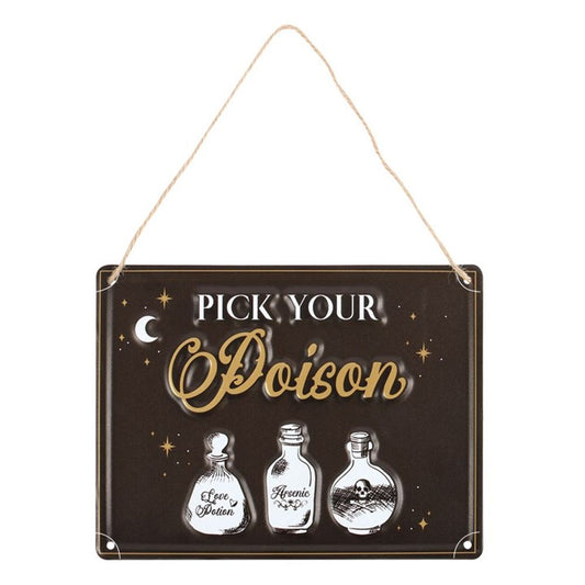 Pick Your Poison Hanging Metal Sign N/A