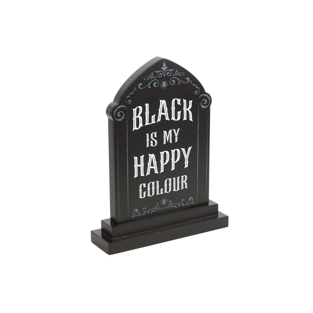 Black is My Happy Colour Standing Sign N/A