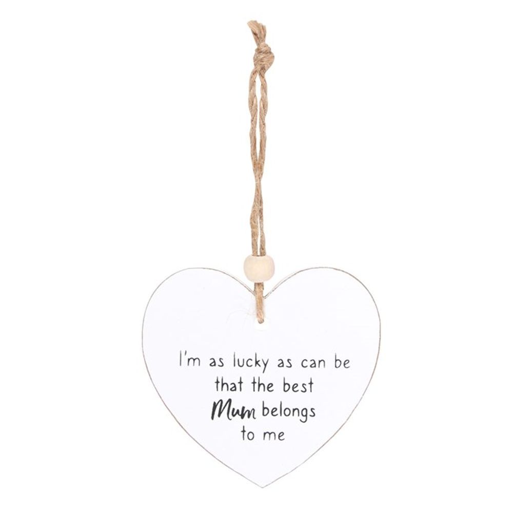 The Best Mum Belongs To Me Hanging Heart Sentiment Sign N/A