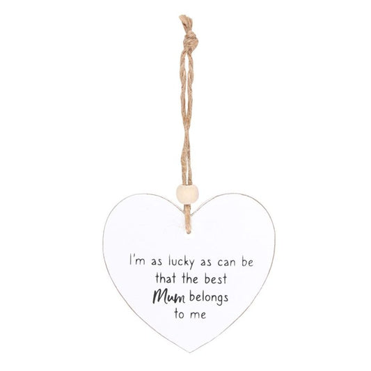 The Best Mum Belongs To Me Hanging Heart Sentiment Sign N/A