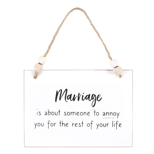 Marriage Someone To Annoy Hanging Sign N/A