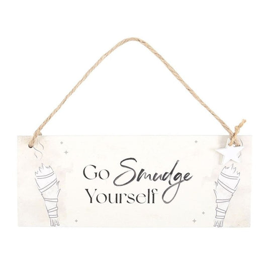 Go Smudge Yourself Hanging Sign N/A