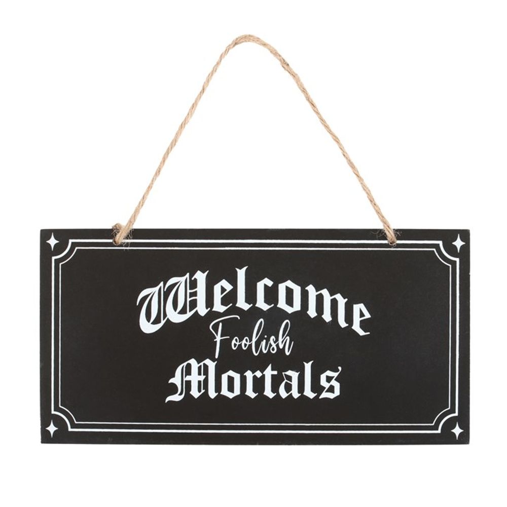 Welcome Foolish Mortals Hanging Sign N/A