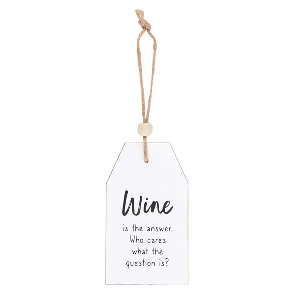 Wine Is The Answer Hanging Sentiment Sign N/A