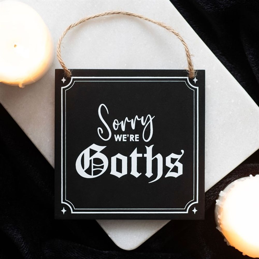 Sorry We're Goths Hanging Sign N/A