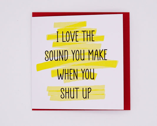 I Love The Sound You Make Card Morning Cuppa Gifts