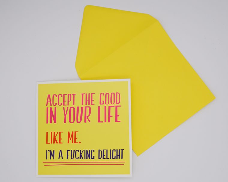 Accept The Good In Your Life Rude Greeting Card Morning Cuppa Gifts