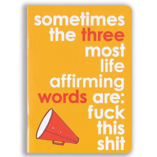 The Three Most Life Affirming Words Notebook The Chiswick Gift Company