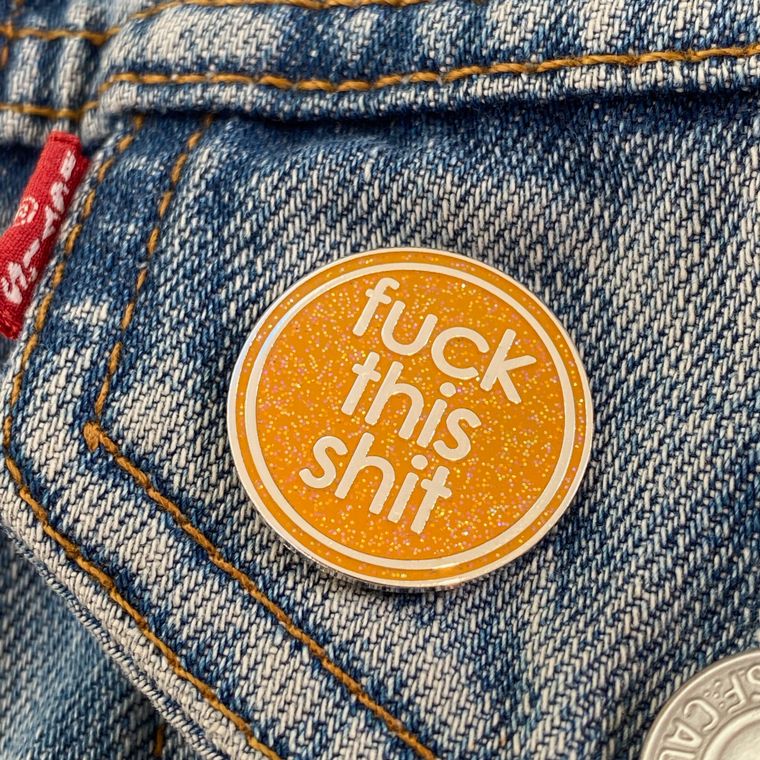 Fuck This Shit Enamel Pin The Chiswick Gift Company