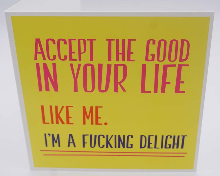 Accept The Good In Your Life Rude Greeting Card Morning Cuppa Gifts